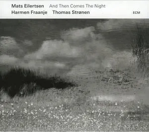 And then comes the night